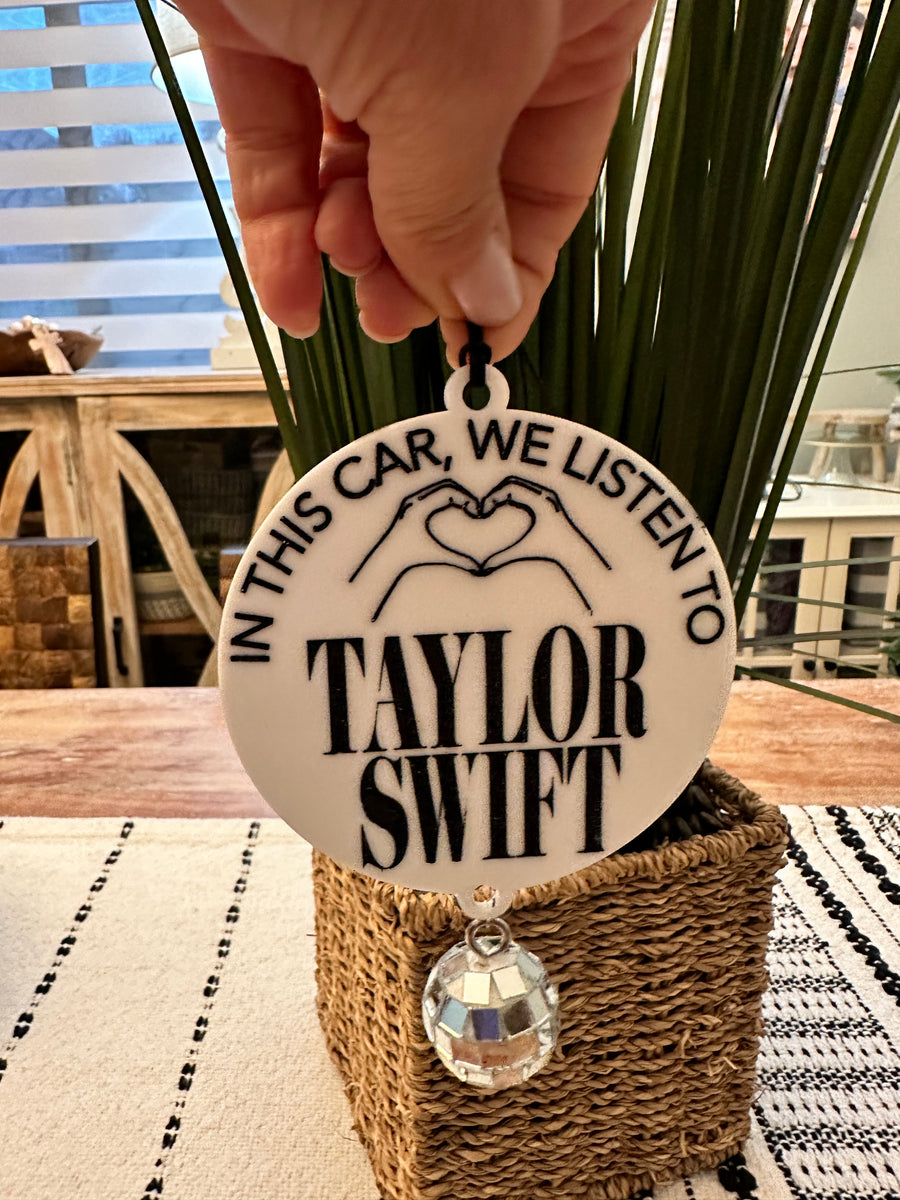 IN THIS CAR WE LISTEN TO TAYLOR SWIFT Car Charm – Creative Work of