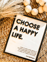 Load image into Gallery viewer, Choose a Happy Life sign