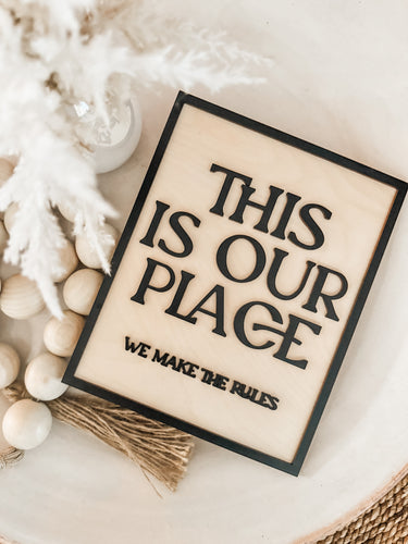 This is Our Place Sign