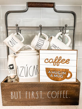 Load image into Gallery viewer, COFFEE - Hug in a Mug Sign
