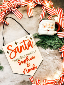 Santa Stop Here custom sign