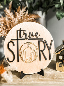 True Story Nativity Round Sign