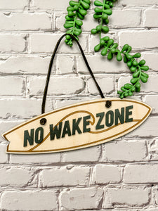 No Wake Zone - Wood Surfboard Sign